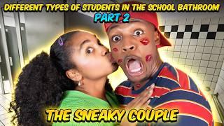 Different types of Students in the School Bathroom | Part 2