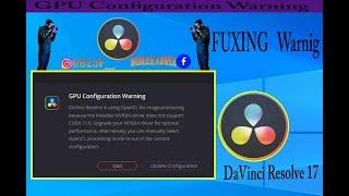 How to fix GPU Configuration Warning on Davinci resolve 17