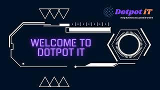 Welcome To Dotpot iT