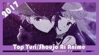 Top Yuri/Shoujo Ai Anime of [2017]