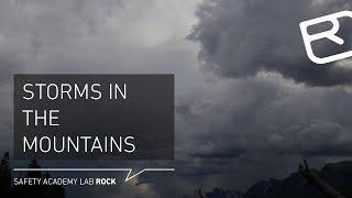 Thunderstorms in the mountains: How to recognize them & what to do – Tutorial (2/43) | LAB ROCK