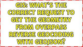 GIS: What's the correct request to get the geometry from Overpass reverse geocoding with GeoJSON?