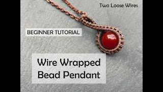 Wire Wrapping Bead Pendant Tutorial Beginner Novice