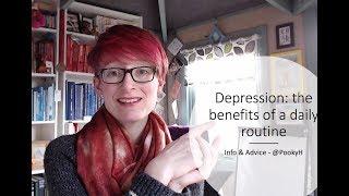 Managing Depression: the benefits of establishing a daily routine