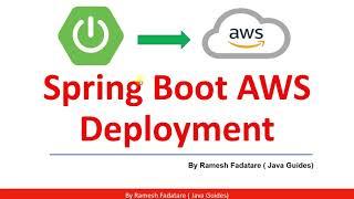 Spring Boot AWS Deployment - Full Course 