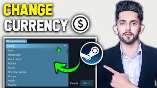 How to Change Currency on Steam (2024 Updated Way)