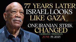 77 Years Later, Israel Looks Like Gaza – One Iranian Strike Changed Everything” | Morgan Freeman