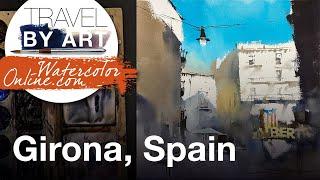 #247 Travel by art, Ep. 103: Shady Street of Girona, Spain (Watercolor Cityscape Demo)