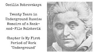 Cecilia Bobrovskaya | Twenty Years in Underground Russia | Chapter 5