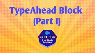 TypeAhead Block (Part I) | Populate Data using DataRaptor Extract | OmniStudio | Salesforce V