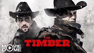 The Timber - Western - Ganzen Film kostenlos in HD schauen bei Moviedome