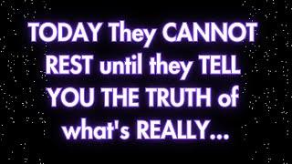 Angels say Today, they can't find peace until they share with you the real truth about what's...