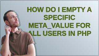 How do I empty a specific meta_value for all users in PHP