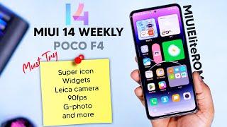 Must Try : MIUI 14 Weekly EliteROMLite for Poco F4, Paid Widget, Iocns, 90fps, Gphoto, Smooth Ui