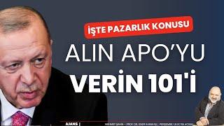 Alın Apo'yu, verin 101'i... | #Ajans  #CANLIYAYIN