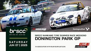BRSCC LIVE | NANKANG TYRE SUMMER RACE WEEKEND @ DONINGTON PARK GP | 7/8 JUNE 2025 | SATURDAY STREAM
