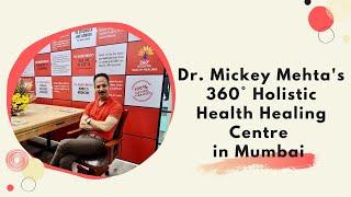 360°Holistic Health Healing Centre by Dr. Mickey Mehta