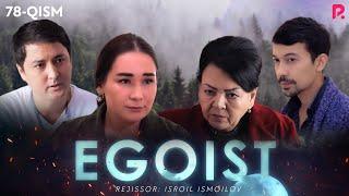 Egoist (milliy serial) | Эгоист (миллий сериал) 78-qism