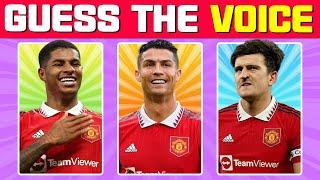 Guess The Voice Of Manchester United’s Players: Rashford, Antony, Bruno, Maguire - CDMan Football