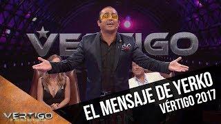 El mensaje de Yerko a los candidatos | Vértigo 2017