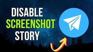 How To Disable Screenshot On Telegram Story