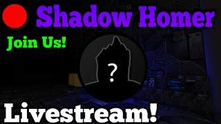 Shadow Homer HUNT! Roblox Area 51 Livestream (Join Us!)