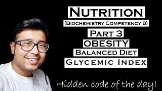 Nutrition in Biochemistry : Obesity, Balanced diet, glycemic index : Competency BI 8.2, BI 8.3