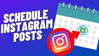 How to Schedule Instagram Posts for Free in 2022