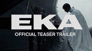 EKA - Official teaser Trailer