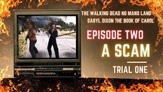 TWDNML DARYL DIXON THE BOOK OF CAROL EPISODE 2 A SCAM TRIAL 1