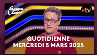 Emission Quotidienne du Mercredi 5 mars 2025 - Questions pour un Champion