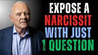 How to EXPOSE a NARCISSIST with One Powerful QUESTION  || ANTHONY HOPKINS #inspirationalspeech