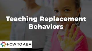 What Is Replacement Behavior & How to Use It for Challenging Behavior