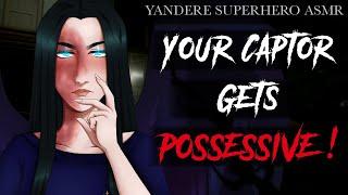 Your Captor Gets POSSESSIVE! || Yandere Superhero ASMR RP