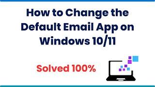 How to Change the Default Email App on Windows 10/11