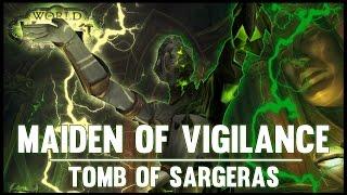 Maiden of Vigilance - Tomb of Sargeras - 7.2 PTR - FATBOSS