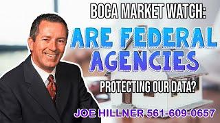 Boca Market Watch how do Federal Agencies protecting our data | Joe Hillner | 561-609-0657