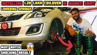 INSTALLING 1.20 LAKH COILOVER IN MARUTI SWIFT | LOWERING SPRINGS SHOCKING RESULT 