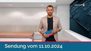 seenluft24 Sendung vom 11.10.2024 | komplett