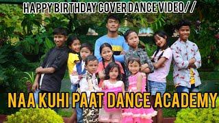 Happy birthday cover video song by Na kuhi paat dance group//Singer-Dikshu Sarma//Gitali Kakoti//