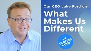 Our CEO Luke Ford on What Makes Us Different