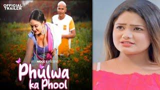 PHULWA KA PHOOL - Official Trailer ! Moodx Ott App ! Nikita Bhardwaj New Uncut Web Series