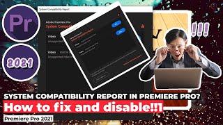 System Compatibility Report in Premiere Pro 2021