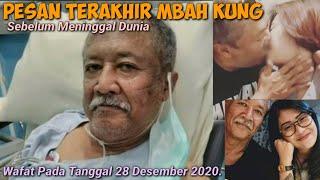 PESAN TERAKHIR MBAH KUNG 