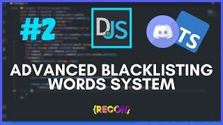 #2 Advanced Blacklisting Words System | discord.js typescript tutorials