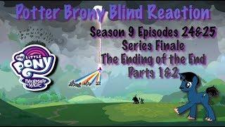 PotterBrony Blind Reaction MLP FiM Season 9 Episodes 24&25 Series Finale The Ending of the End