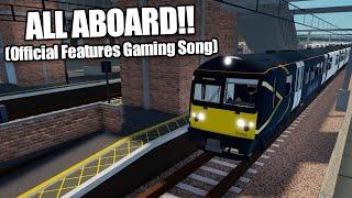 OFFICIAL FEATURES GAMING SONG!! (All Aboard - 20K Sub Special)