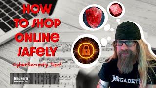 How to Shop Online Safely!