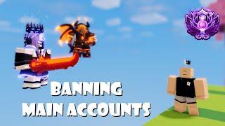 BANNING MAIN ACCOUNTS | Roblox BedWars