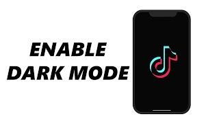 How To Enable Dark Mode On TikTok